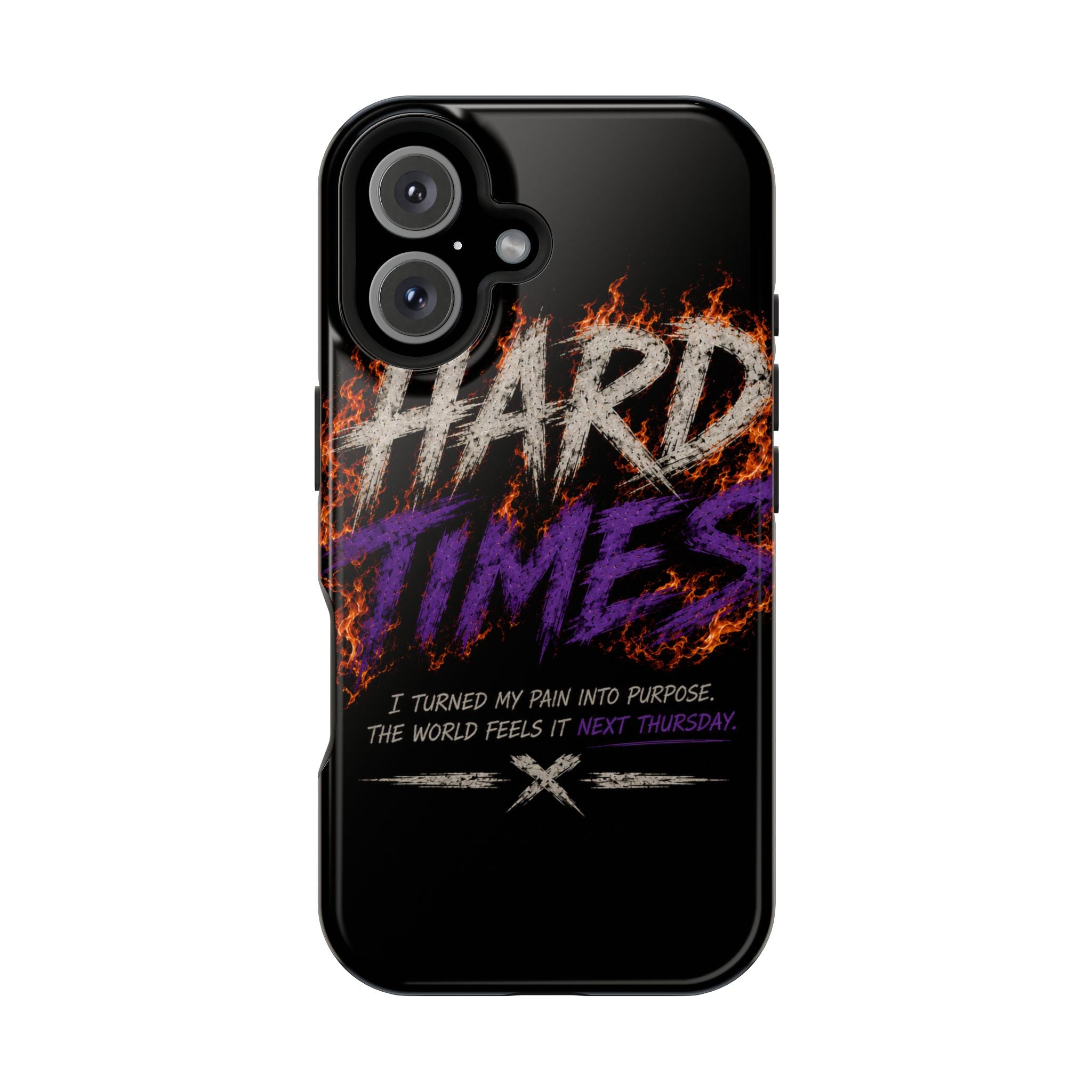 Impact-Resistant Phone Case — "HARD TIMES" Flame Graphic, Motivational Quote