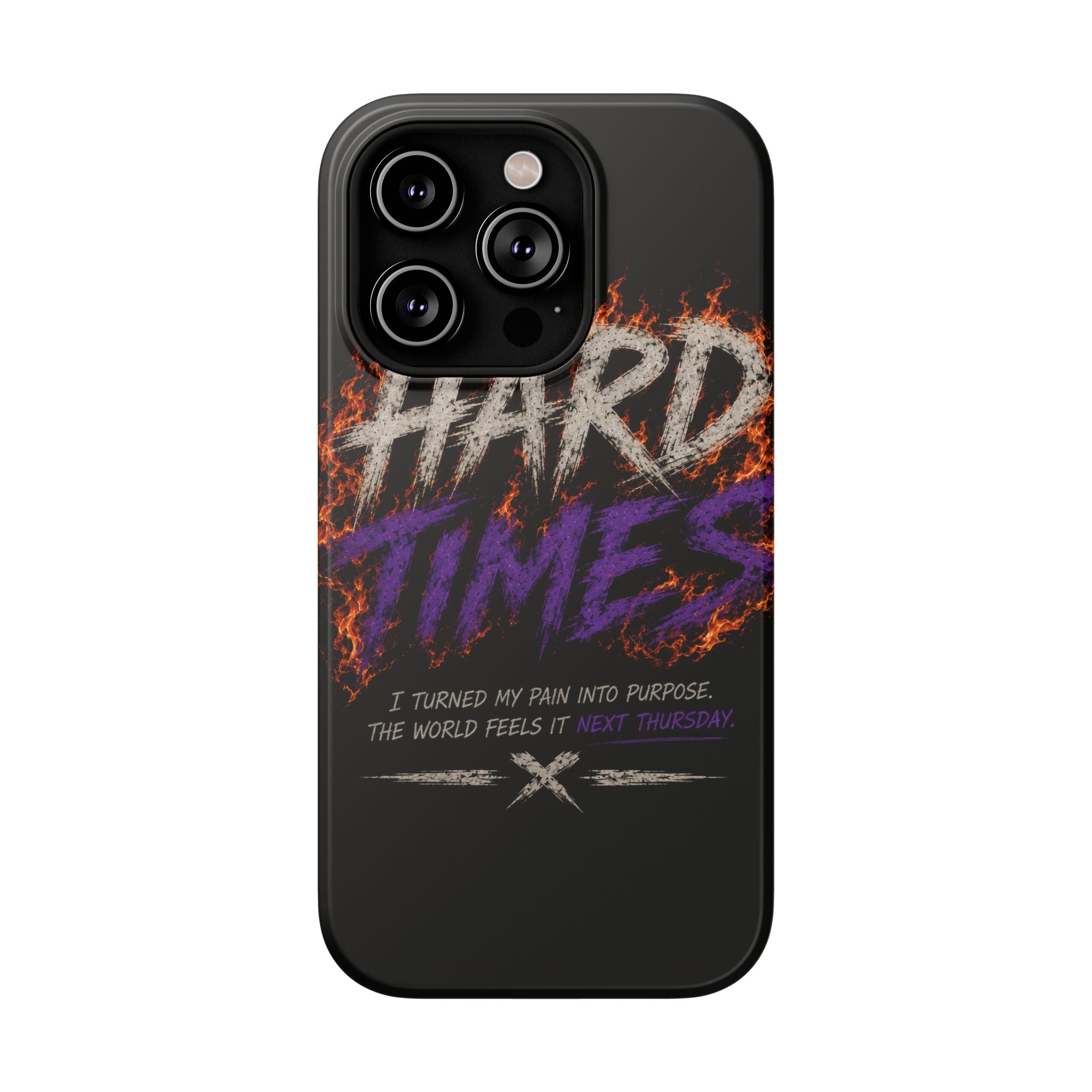 Impact-Resistant Phone Case — "HARD TIMES" Flame Graphic, Motivational Quote