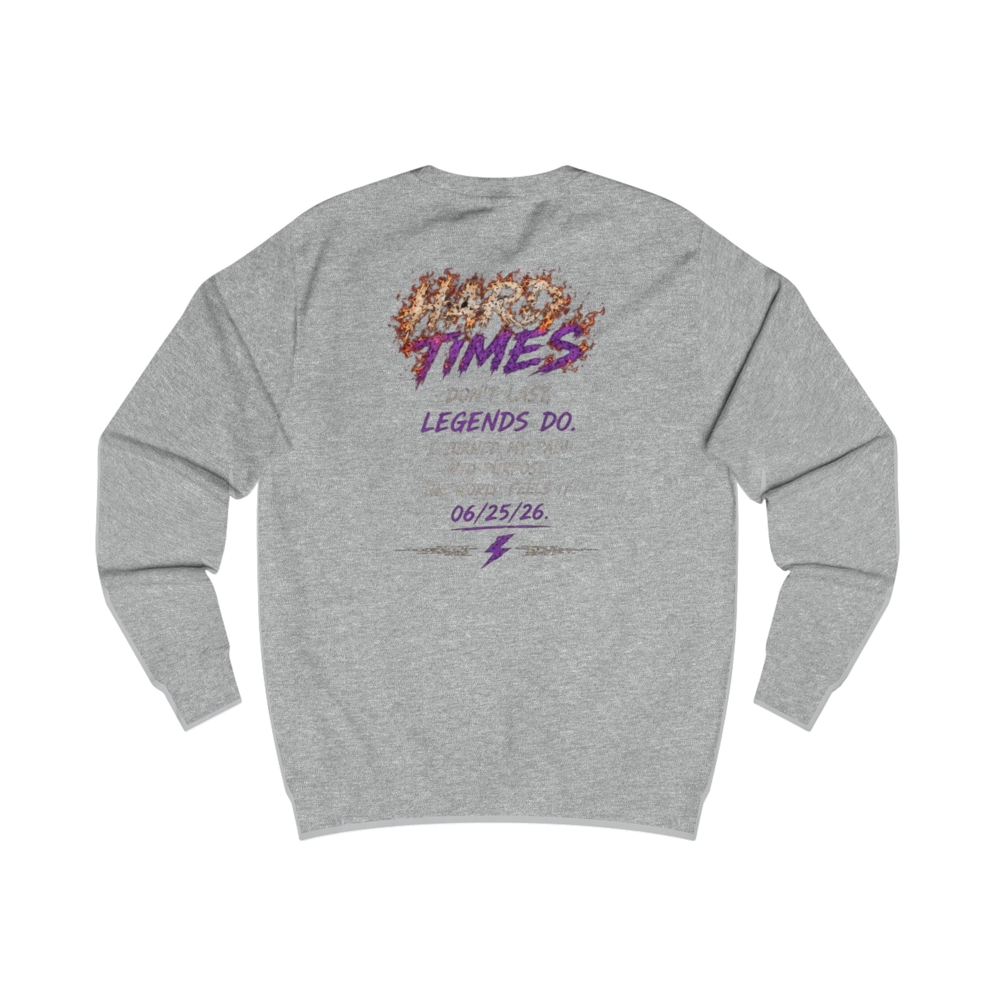 Times Don't Last Legends Do Sweatshirt — By FMChauncy