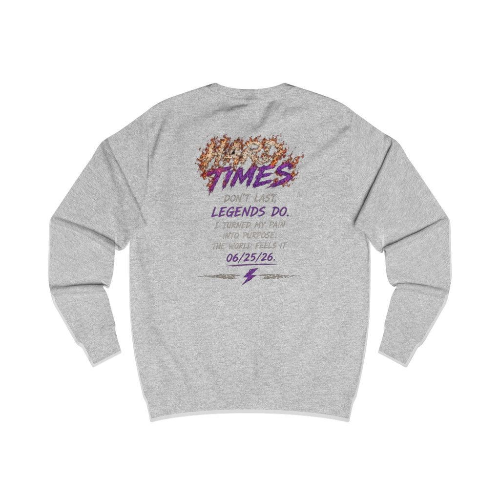 Times Don't Last Legends Do Sweatshirt — By FMChauncy