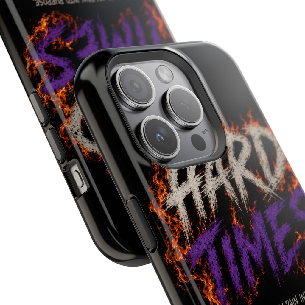 Impact-Resistant Phone Case — "HARD TIMES" Flame Graphic, Motivational Quote