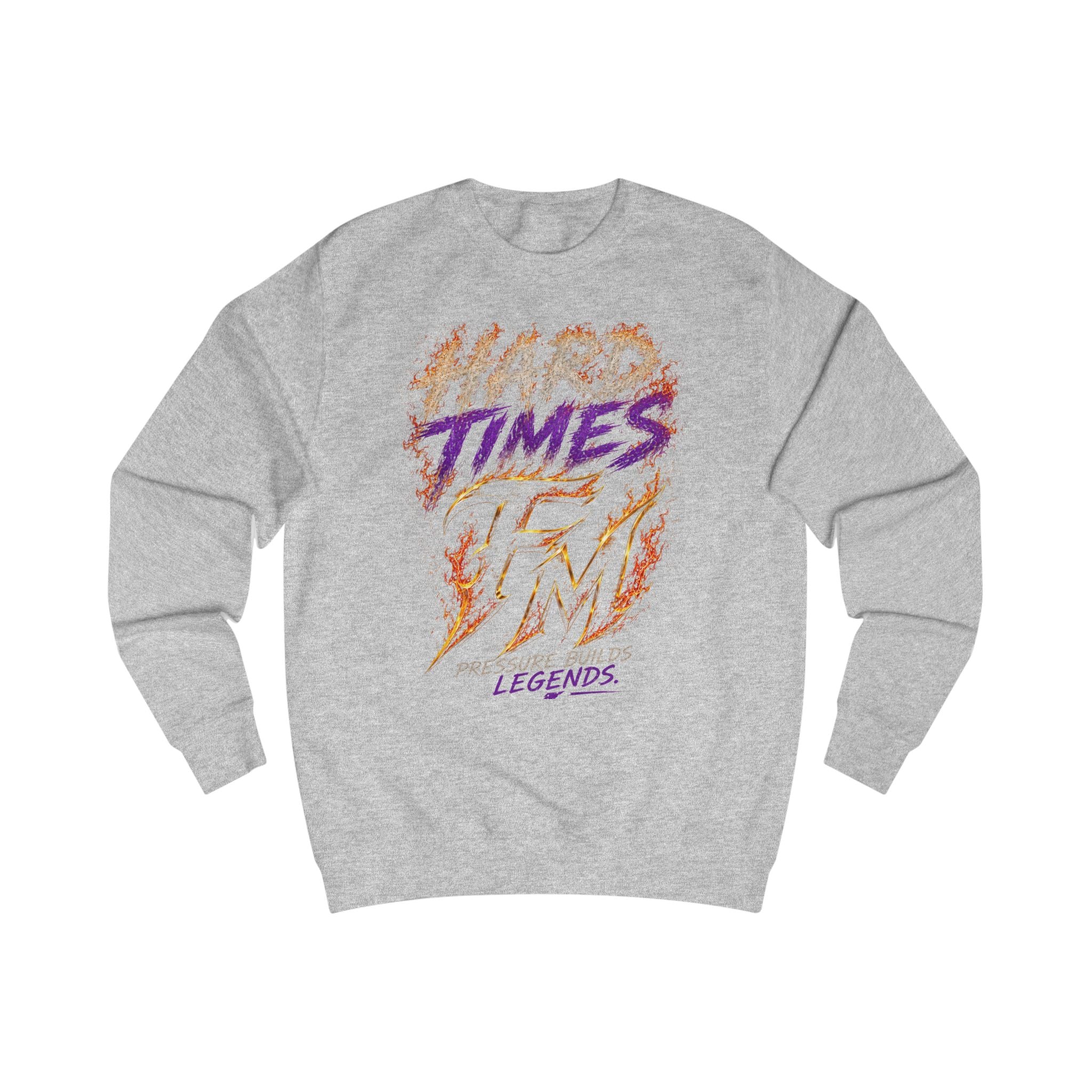 Times Don't Last Legends Do Sweatshirt — By FMChauncy