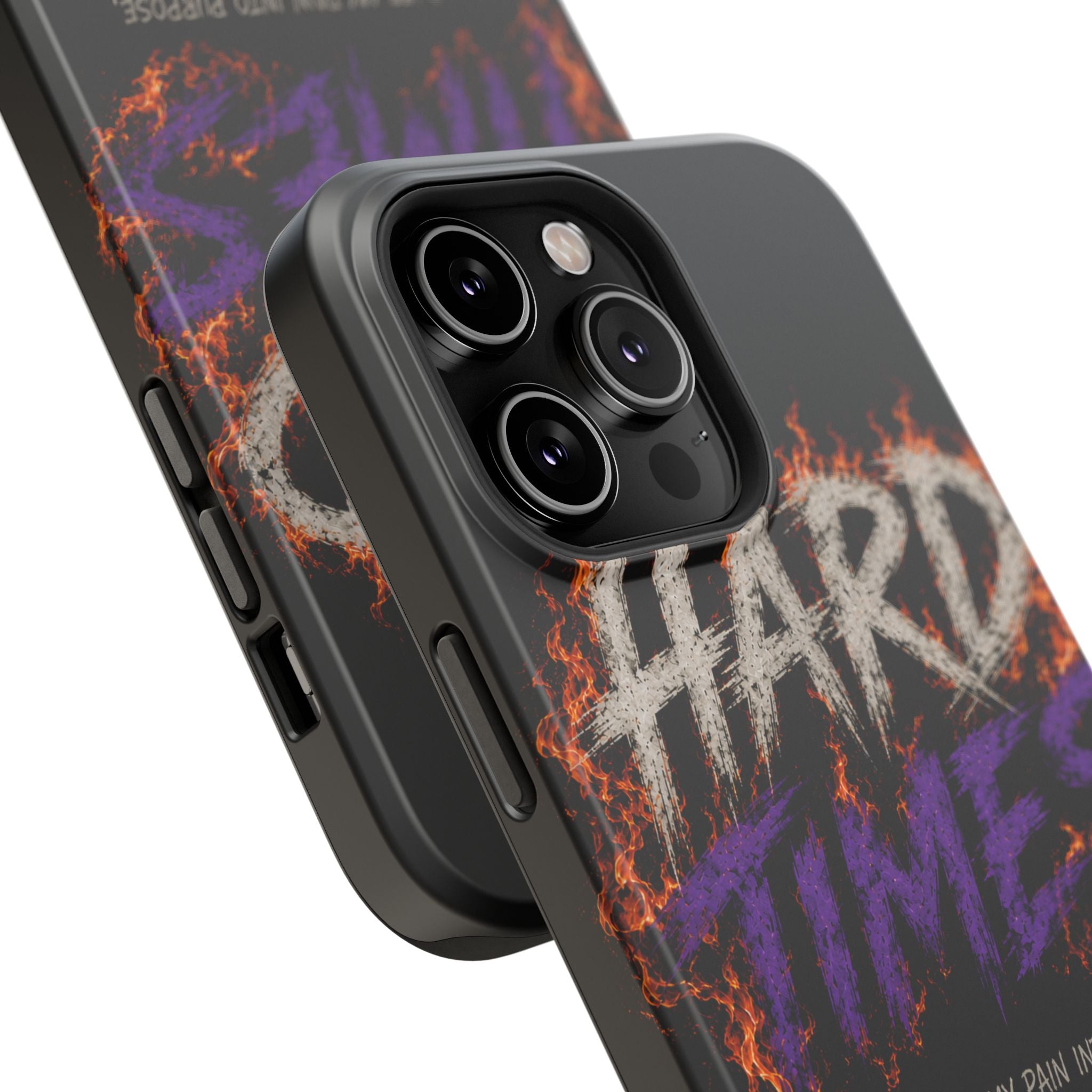 Impact-Resistant Phone Case — "HARD TIMES" Flame Graphic, Motivational Quote