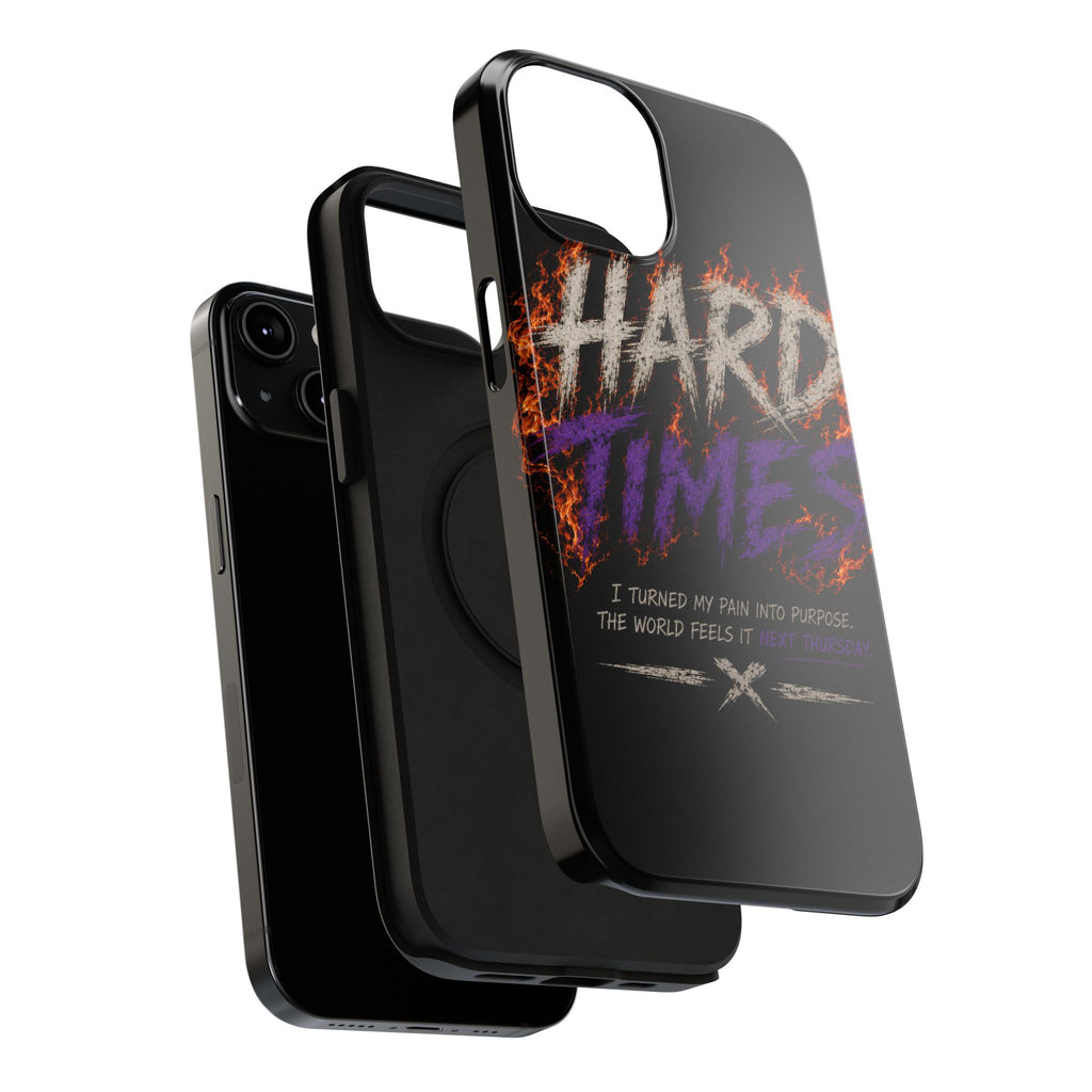 Impact-Resistant Phone Case — "HARD TIMES" Flame Graphic, Motivational Quote