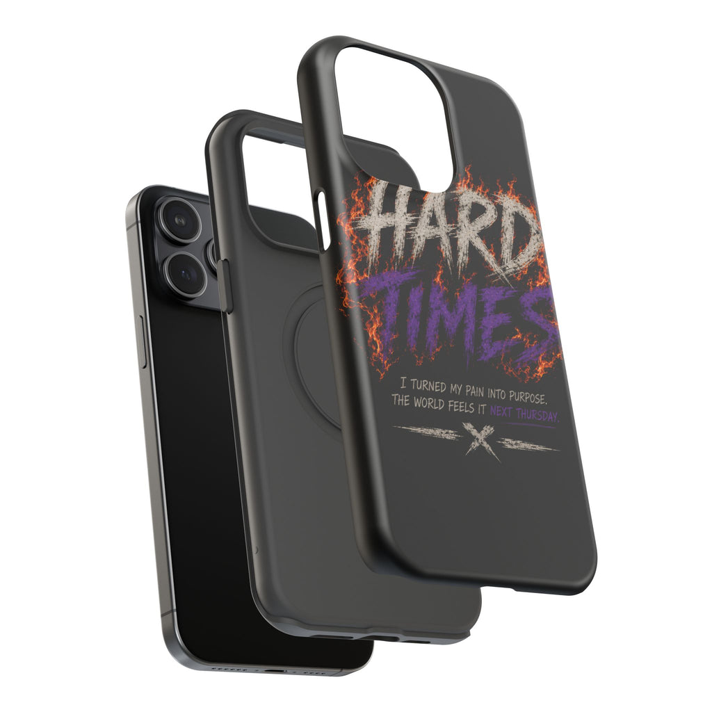 Impact-Resistant Phone Case — "HARD TIMES" Flame Graphic, Motivational Quote