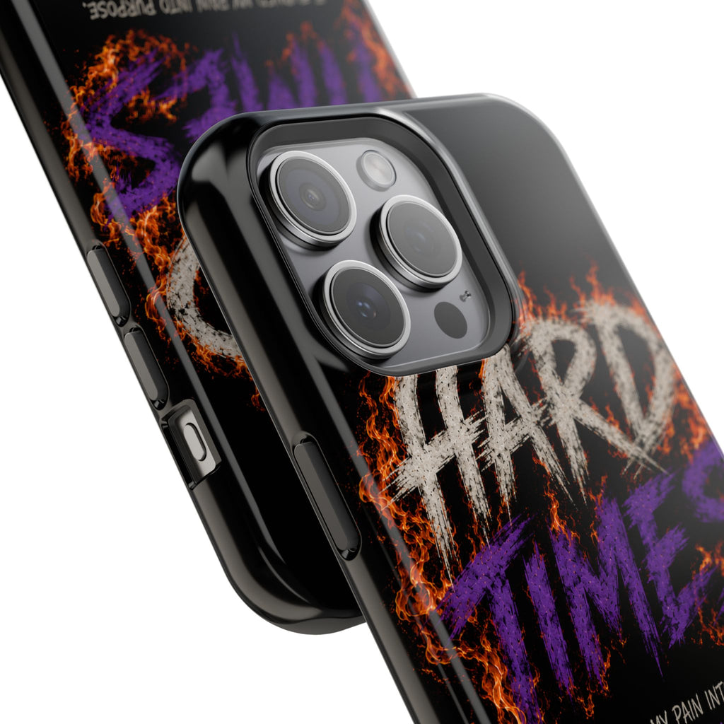 Impact-Resistant Phone Case — "HARD TIMES" Flame Graphic, Motivational Quote