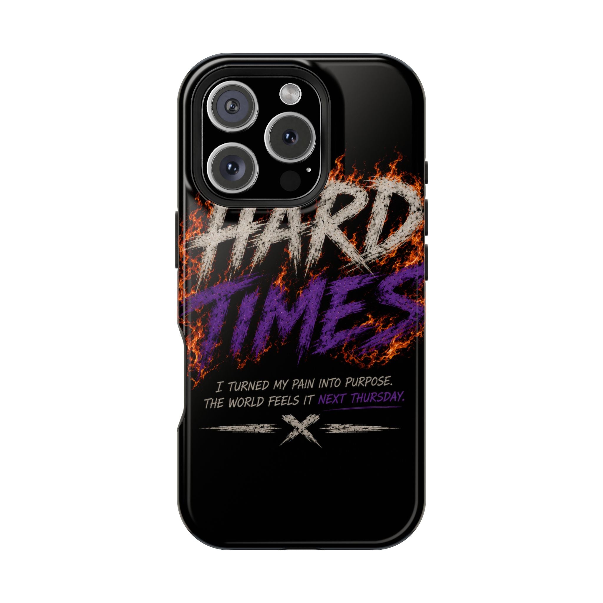 Impact-Resistant Phone Case — "HARD TIMES" Flame Graphic, Motivational Quote