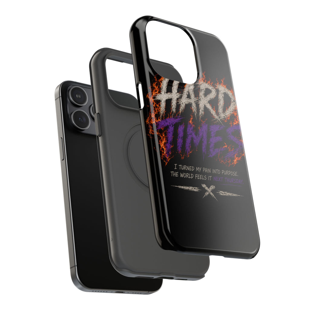 Impact-Resistant Phone Case — "HARD TIMES" Flame Graphic, Motivational Quote