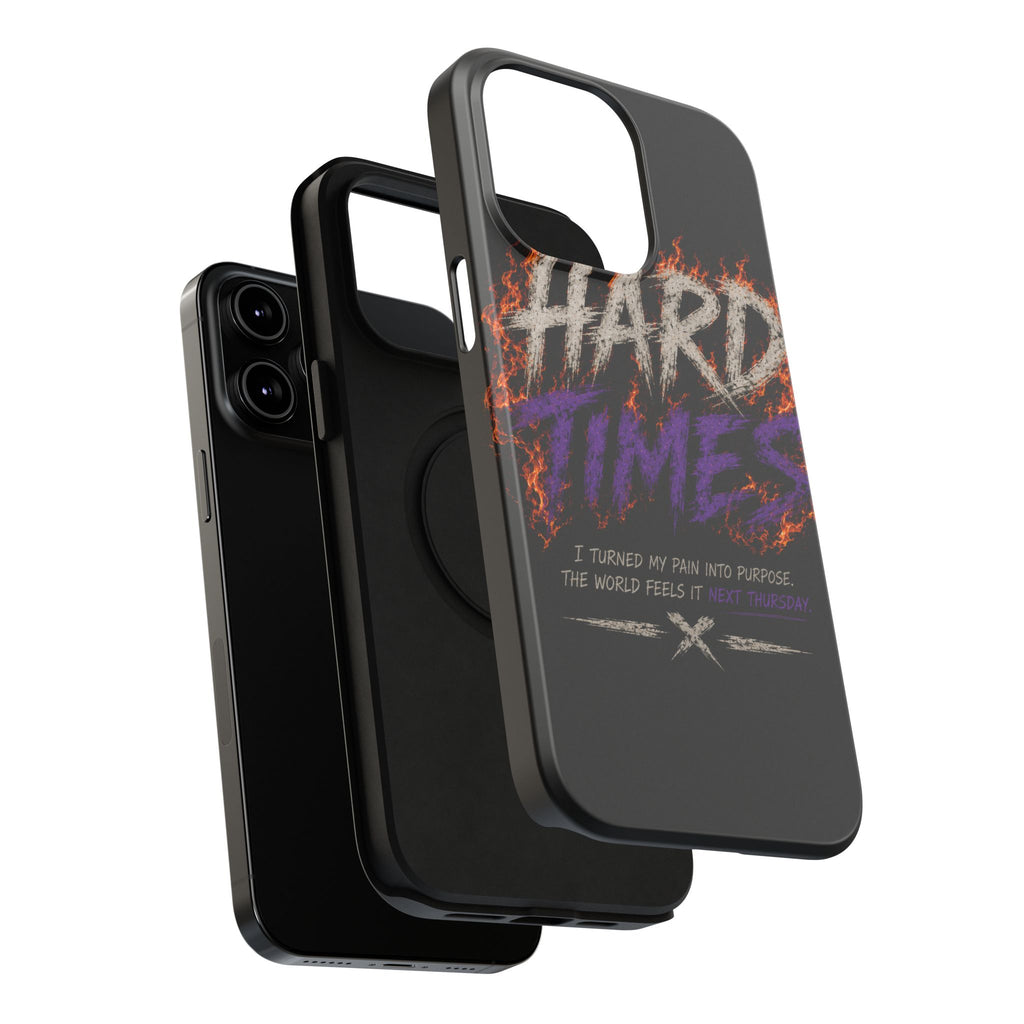 Impact-Resistant Phone Case — "HARD TIMES" Flame Graphic, Motivational Quote
