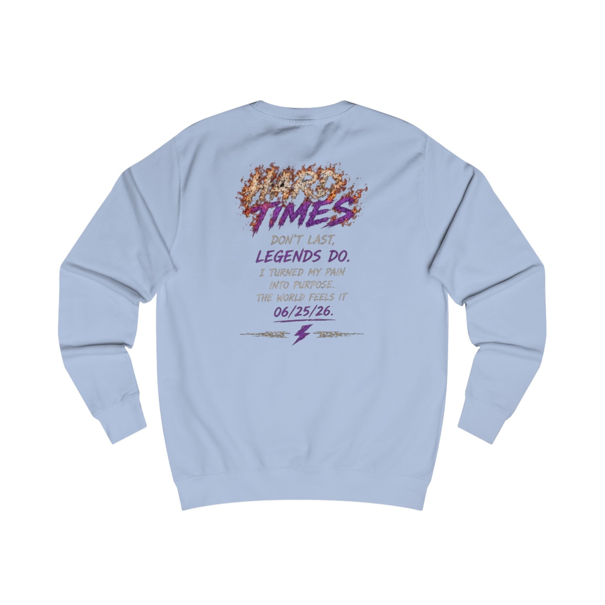 Times Don't Last Legends Do Sweatshirt — By FMChauncy