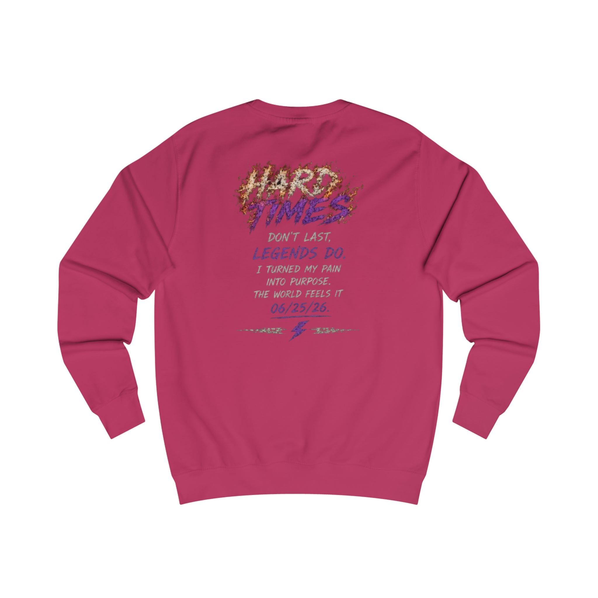 Times Don't Last Legends Do Sweatshirt — By FMChauncy