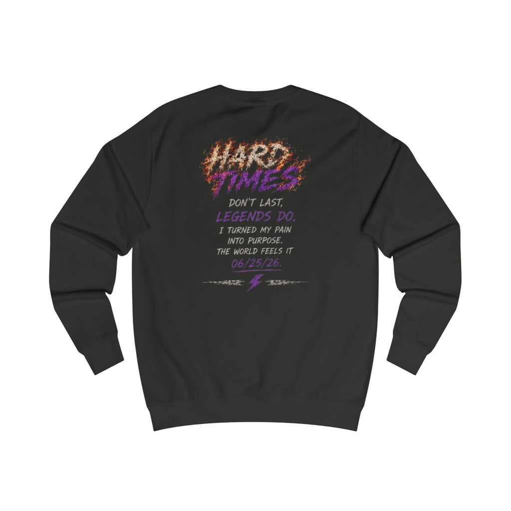 Times Don't Last Legends Do Sweatshirt — By FMChauncy
