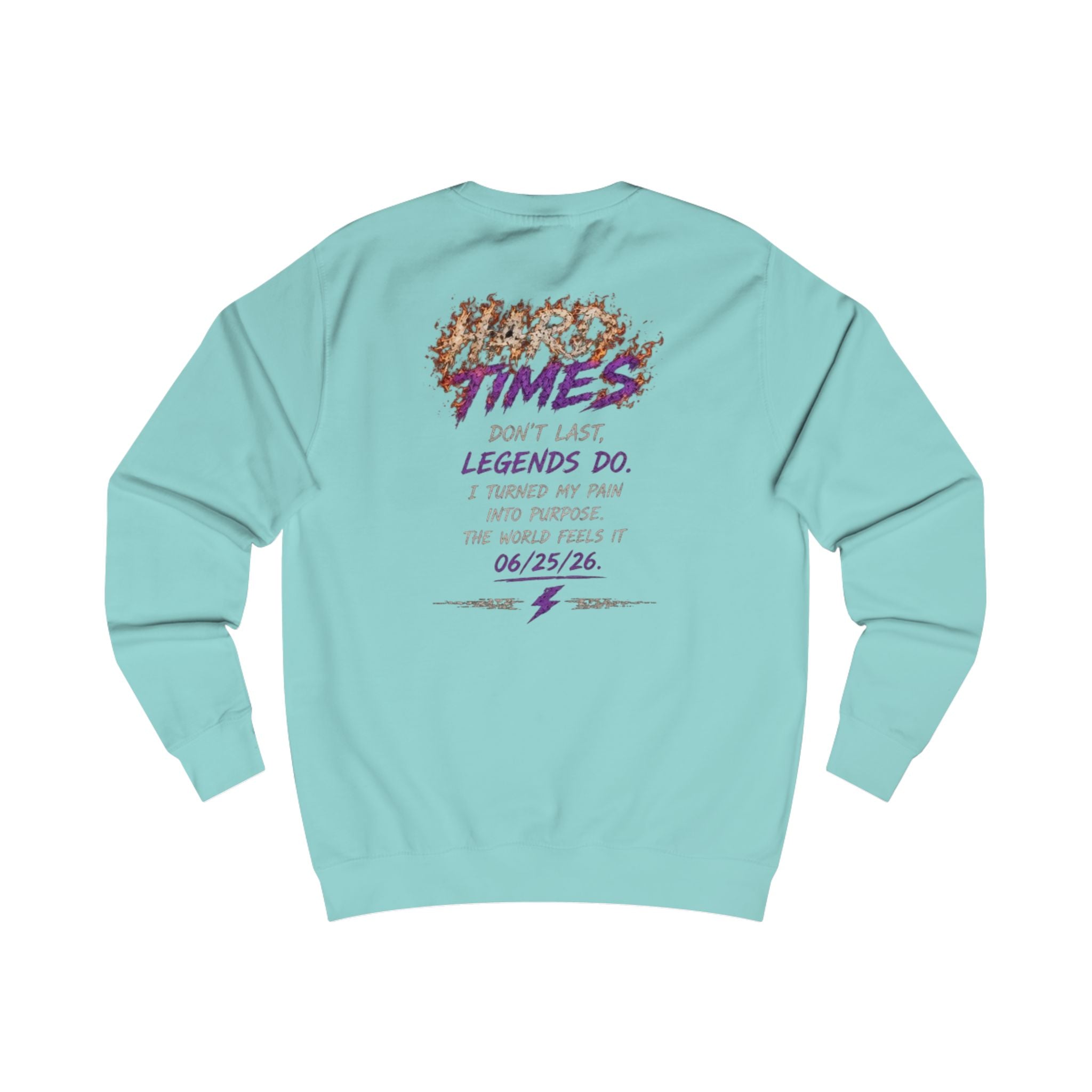 Times Don't Last Legends Do Sweatshirt — By FMChauncy