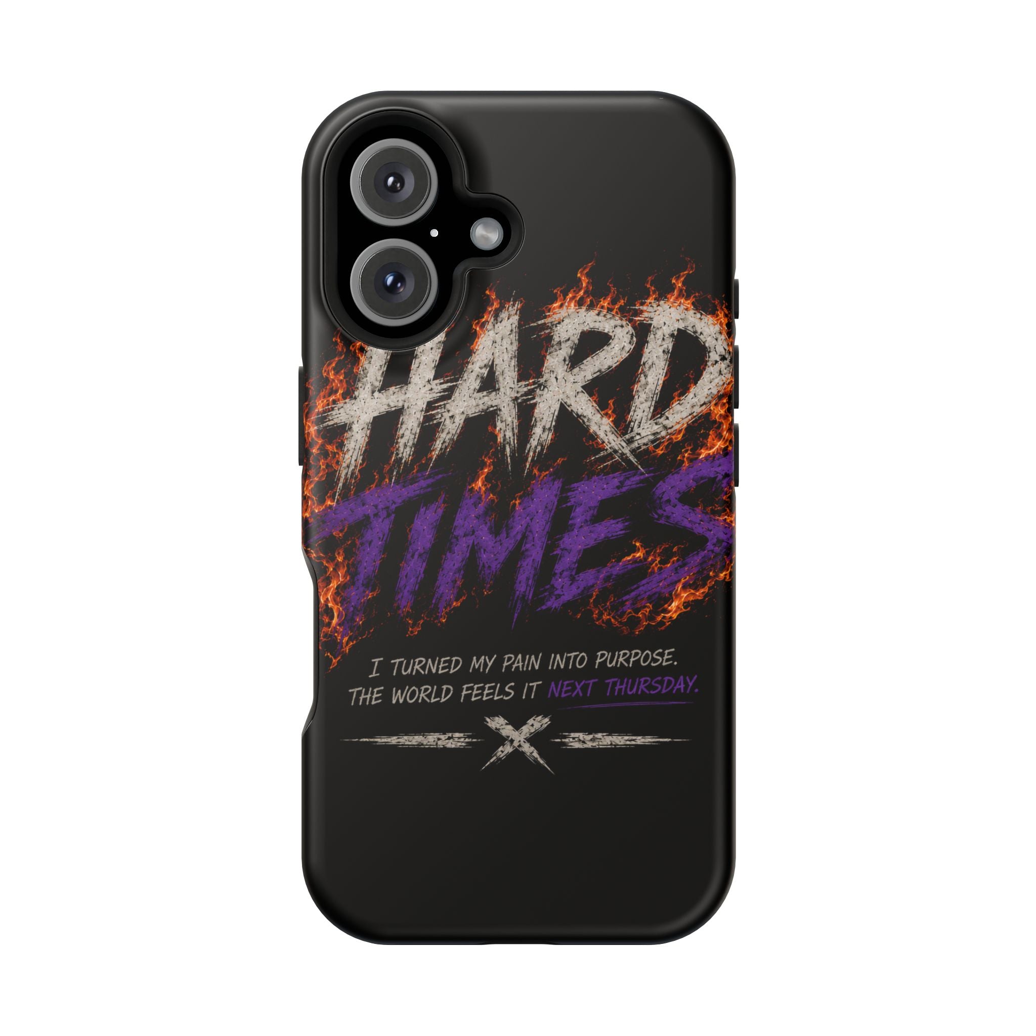 Impact-Resistant Phone Case — "HARD TIMES" Flame Graphic, Motivational Quote