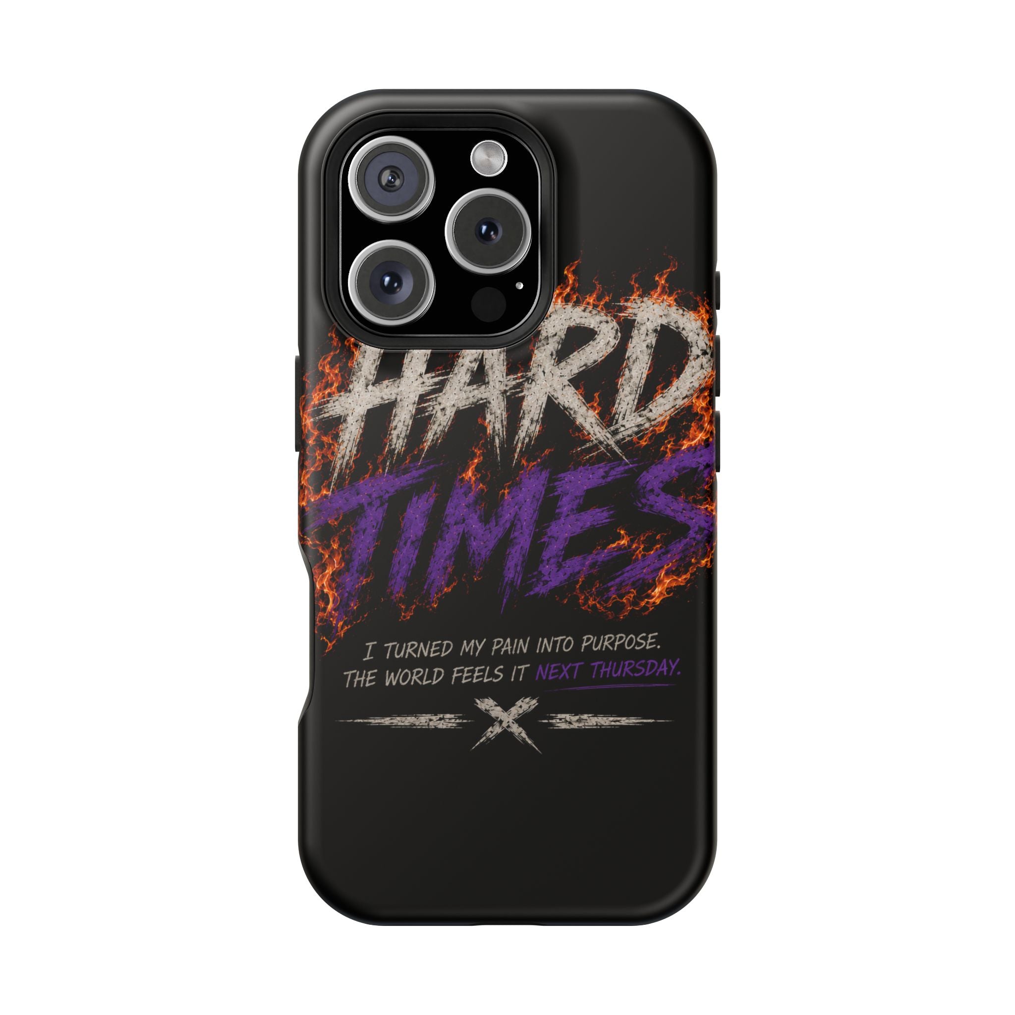 Impact-Resistant Phone Case — "HARD TIMES" Flame Graphic, Motivational Quote