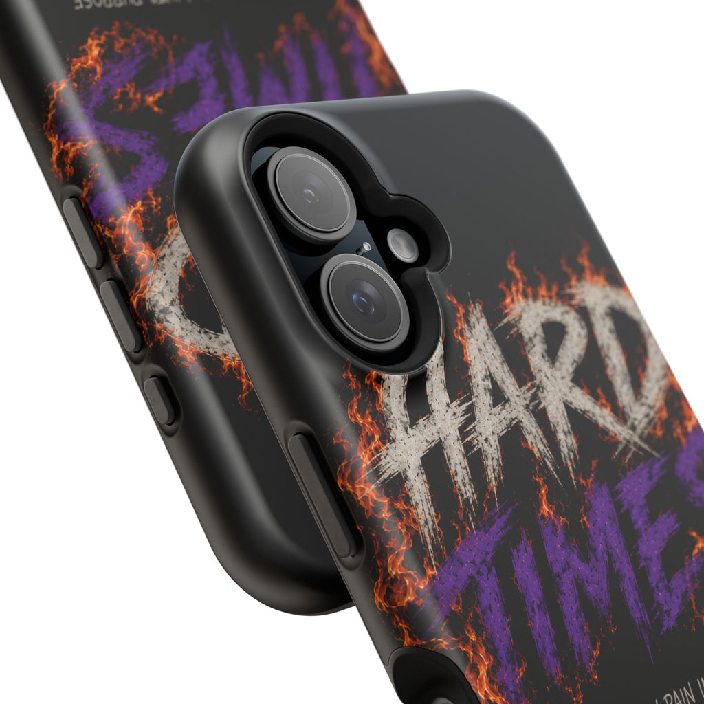 Impact-Resistant Phone Case — "HARD TIMES" Flame Graphic, Motivational Quote