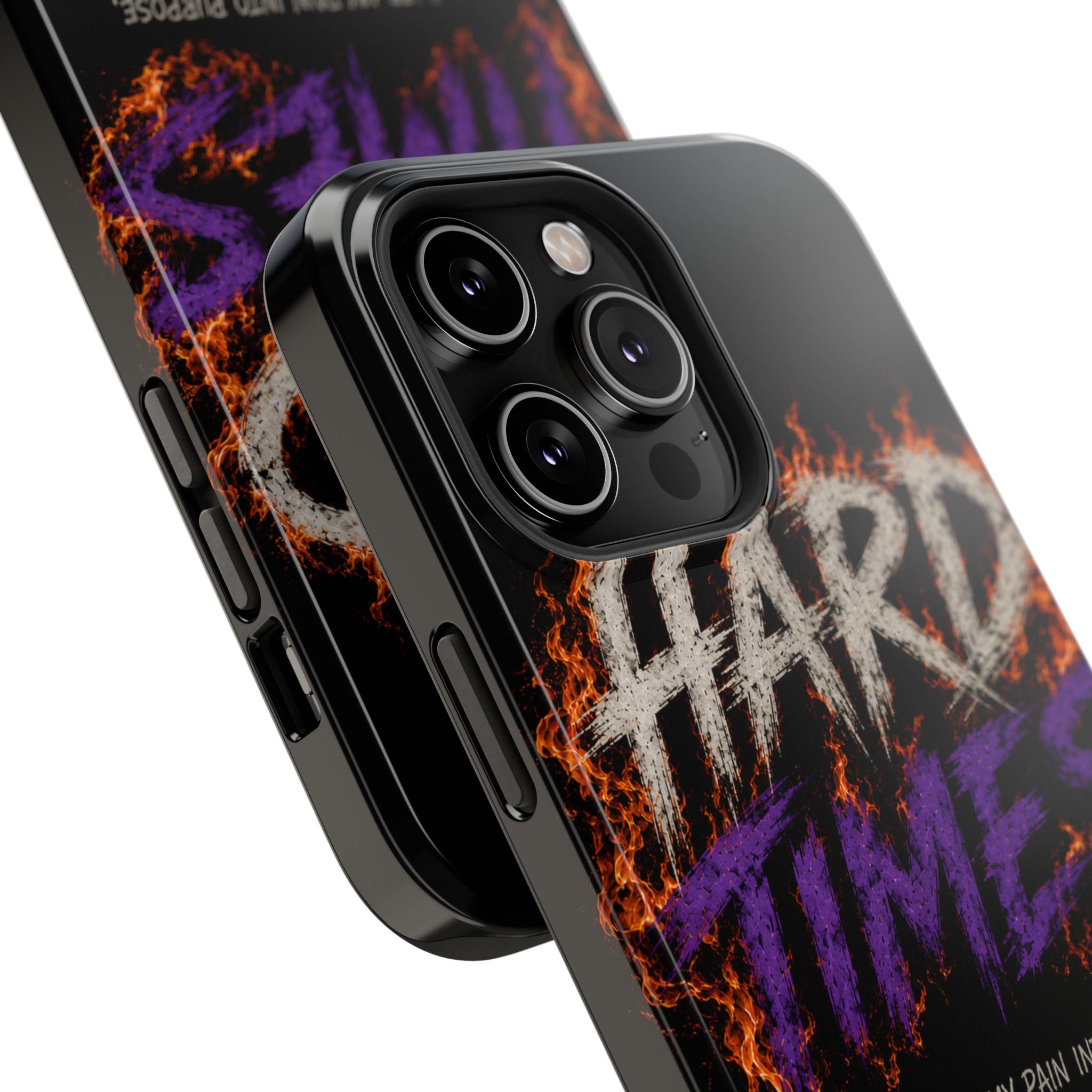 Impact-Resistant Phone Case — "HARD TIMES" Flame Graphic, Motivational Quote