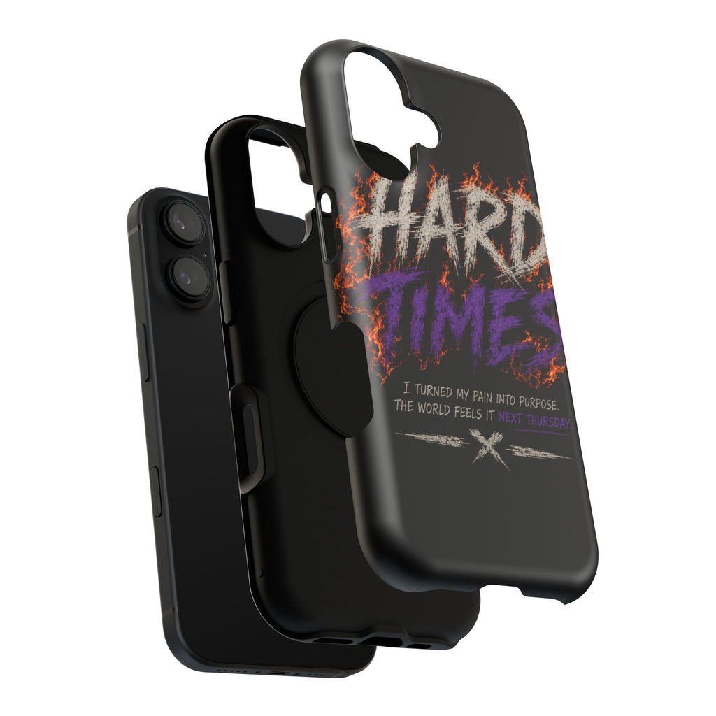 Impact-Resistant Phone Case — "HARD TIMES" Flame Graphic, Motivational Quote