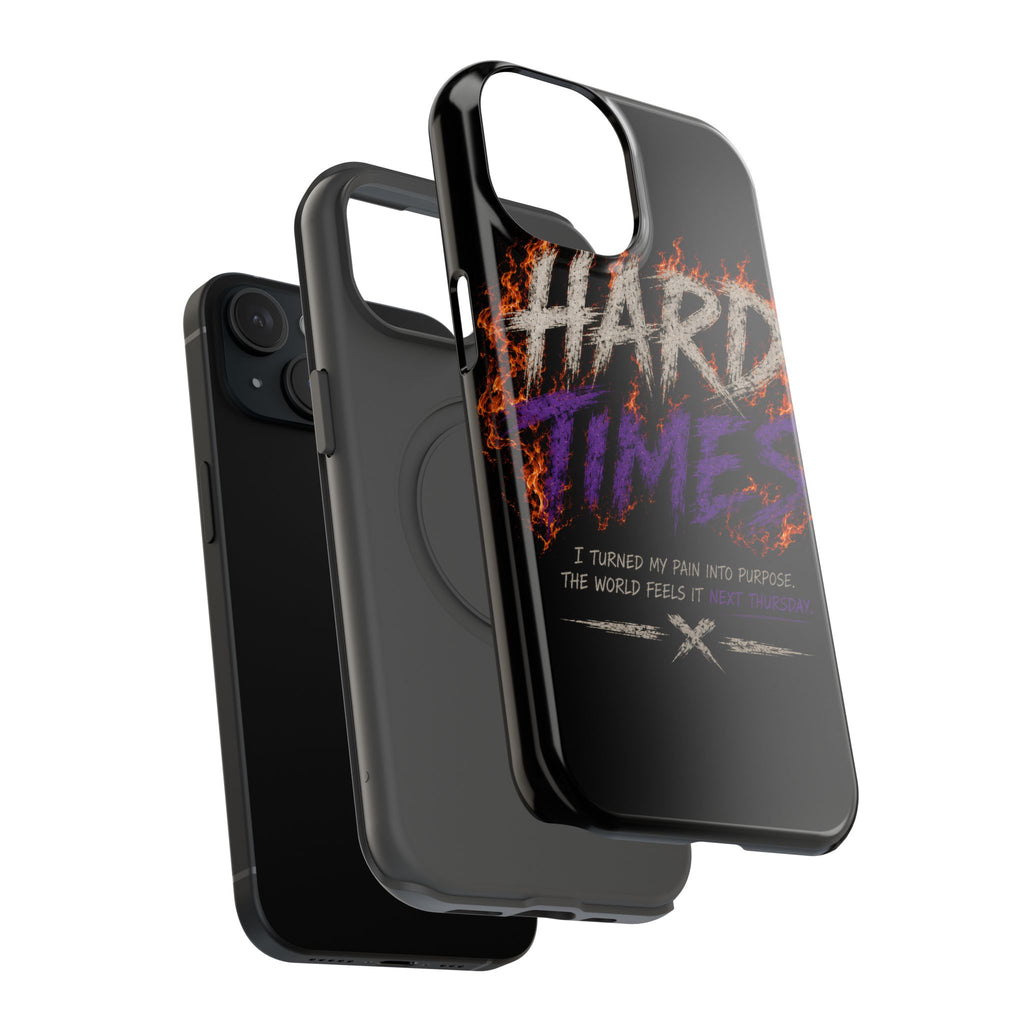 Impact-Resistant Phone Case — "HARD TIMES" Flame Graphic, Motivational Quote