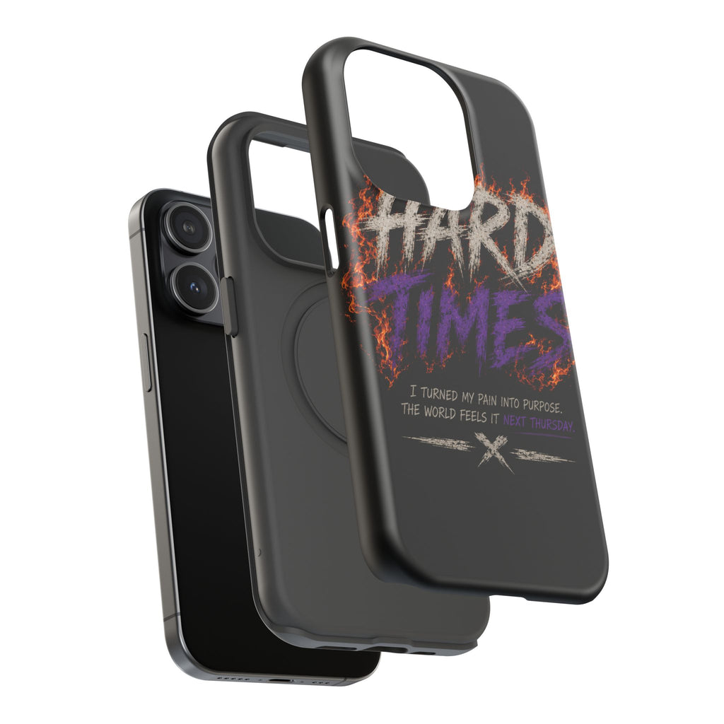 Impact-Resistant Phone Case — "HARD TIMES" Flame Graphic, Motivational Quote
