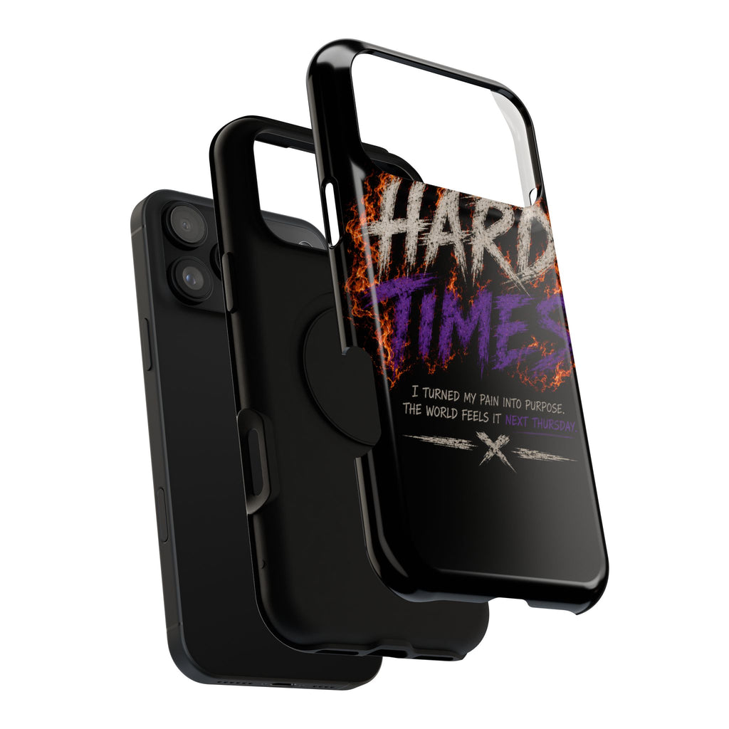 Impact-Resistant Phone Case — "HARD TIMES" Flame Graphic, Motivational Quote