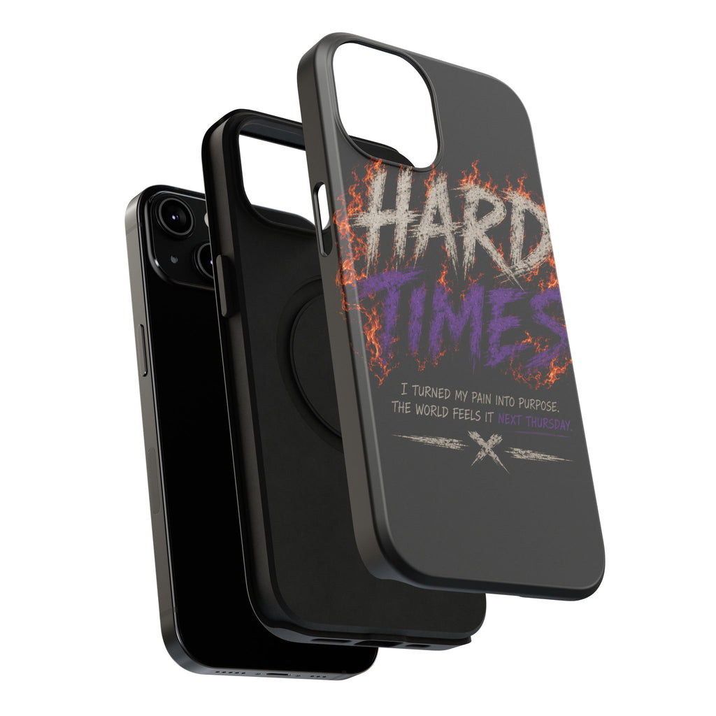 Impact-Resistant Phone Case — "HARD TIMES" Flame Graphic, Motivational Quote
